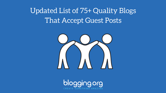 Guest Blogging List: How to Find Blogs that Accept Guest Posts