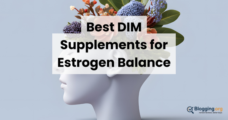 Best DIM Supplements for Estrogen Balance (2026) – Top 10 Reviewed