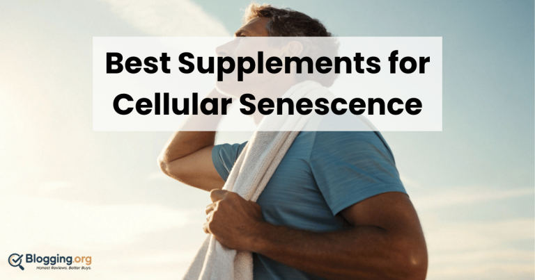 Best Supplements for Cellular Senescence (2026) – Top 10 Reviewed