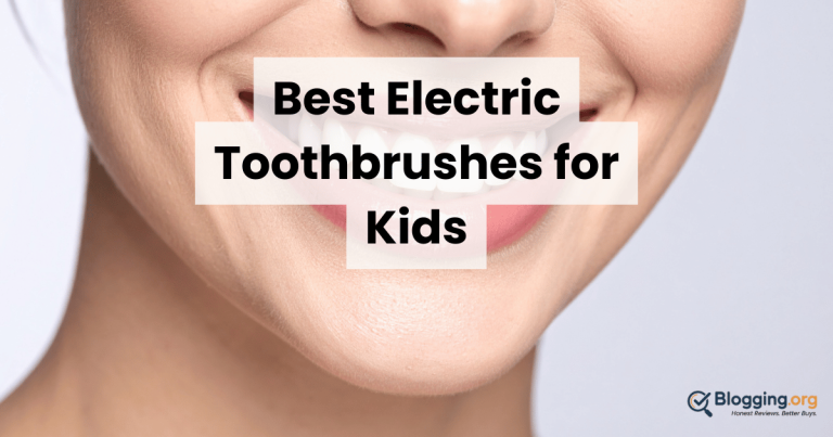 Best Electric Toothbrushes for Kids (2026) – Top 10 Reviewed