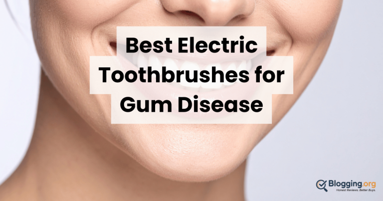 Best Electric Toothbrushes for Gum Disease (2026) – Top 10 Reviewed
