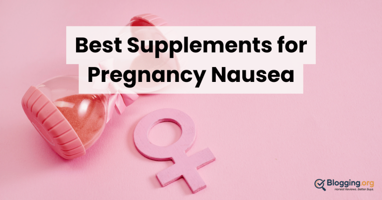 Best Supplements for Pregnancy Nausea (2026) – Top 10 Reviewed