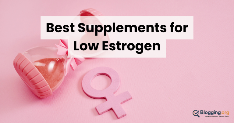 Best Supplements for Low Estrogen (2026) – Top 10 Reviewed