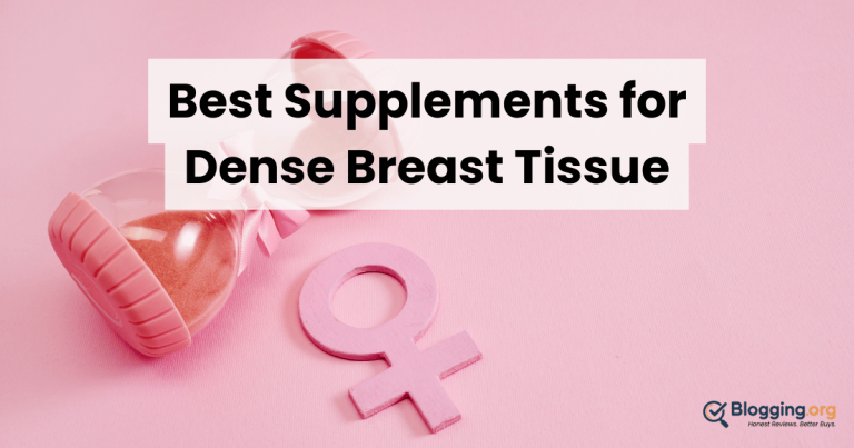 Best Supplements for Dense Breast Tissue (2026) – Top 10 Reviewed