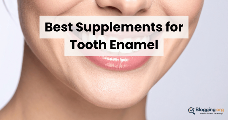 Best Supplements for Tooth Enamel (2026) – Top 10 Reviewed