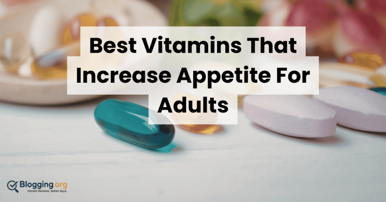 Best Vitamins That Increase Appetite For Adults