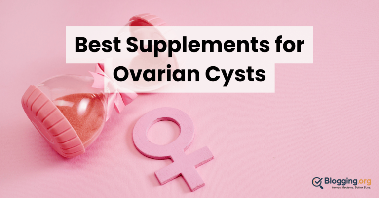 Best Supplements for Ovarian Cysts (2026) – Top 10 Reviewed