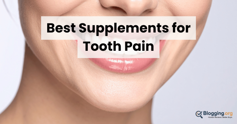 Best Supplements for Tooth Pain (2026) – Top 10 Reviewed