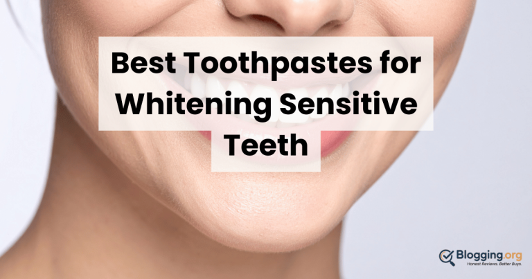 Best Toothpastes for Whitening Sensitive Teeth (2026) – Top 10 Reviewed