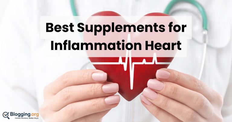 Best Supplements for Inflammation Heart (2026) – Top 10 Reviewed