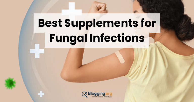 Best Supplements for Fungal Infections (2026) – Top 10 Reviewed