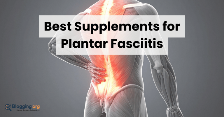 Best Supplements for Plantar Fasciitis (2026) – Top 10 Reviewed